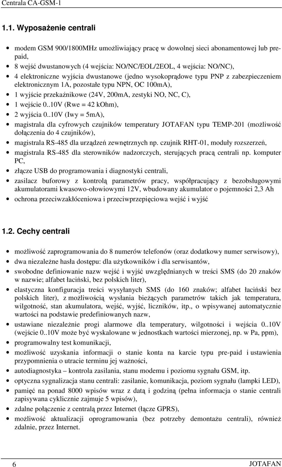 .10V (Rwe = 42 kohm), 2 wyjścia 0.