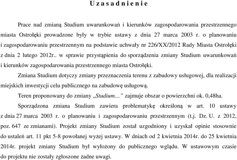 . w sprawie przystąpienia do sporządzenia zmiany Studium uwarunkowań i kierunków zagospodarowania przestrzennego miasta Ostrołęki.