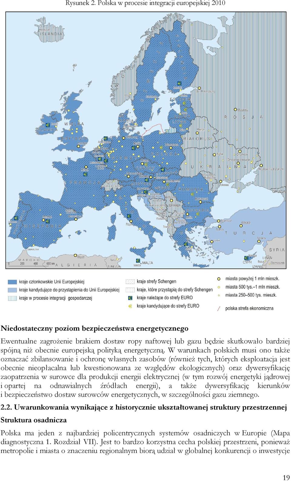 obecnie europejską polityką energetyczną.