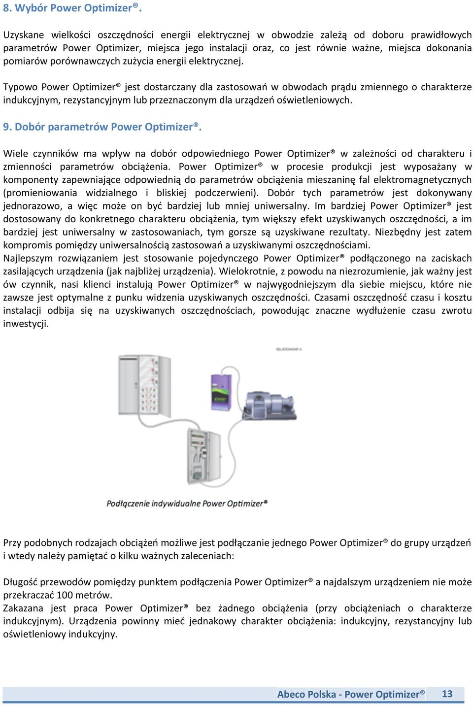 pomiarów porównawczych zużycia energii elektrycznej.