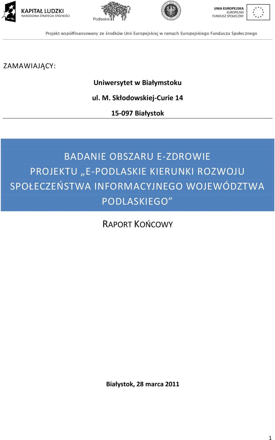 E-ZDROWIE PROJEKTU E-PODLASKIE KIERUNKI ROZWOJU