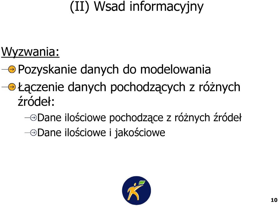 pochodzących z różnych źródeł: Dane ilościowe