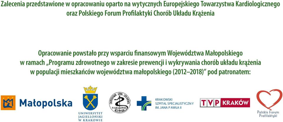 Małopolskiego w ramach Programu zdrowotnego w zakresie prewencji i wykrywania chorób układu krążenia w