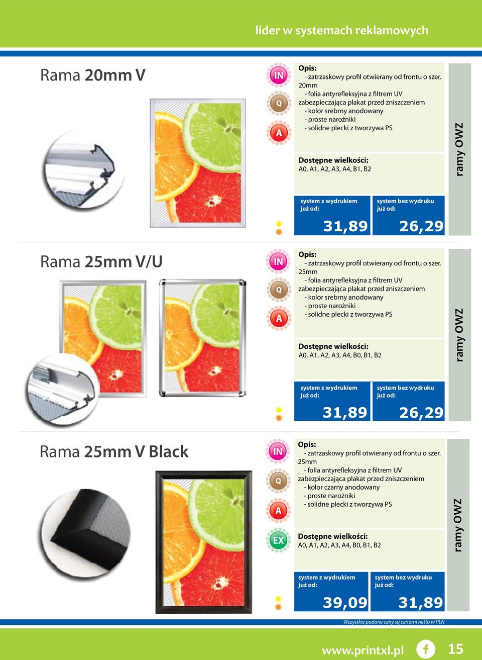 31,89 26,29 Rama 25mm V/U - zatrzaskowy profil otwierany od frontu o szer.