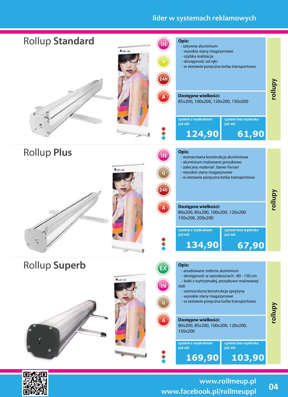 magazynowe - szybka realizacja - dostępność od ręki - w zestawie poręczna torba transportowa 67,90 - anodowane srebrne aluminium - dostępność w szerokościach : 80-150 cm - boki z wytrzymałej,