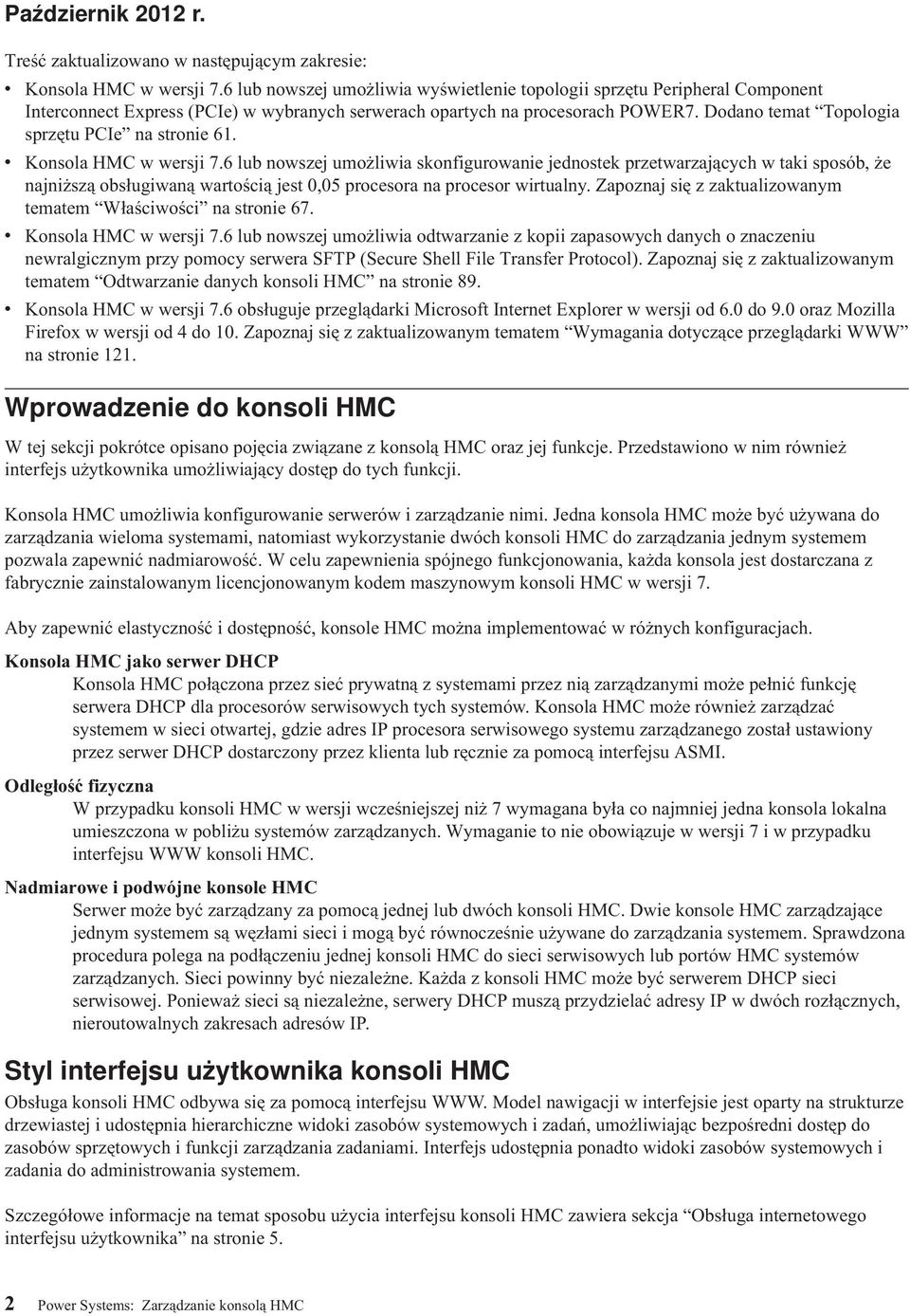 Dodano temat Topologia sprzętu PCIe na stronie 61. v Konsola HMC w wersji 7.