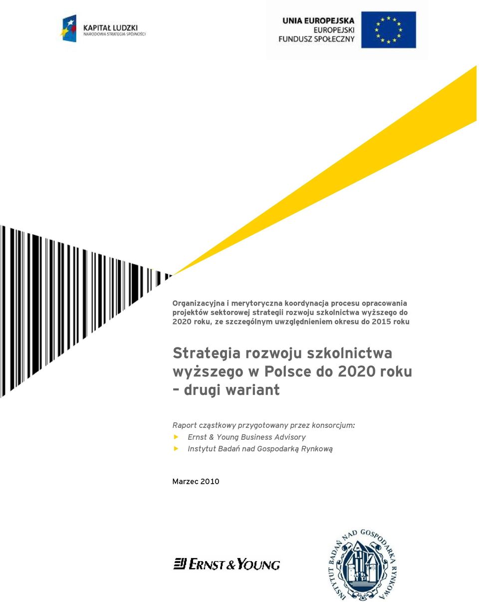 Strategia rozwoju szkolnictwa wyższego w Polsce do 2020 roku drugi wariant Raport cząstkowy