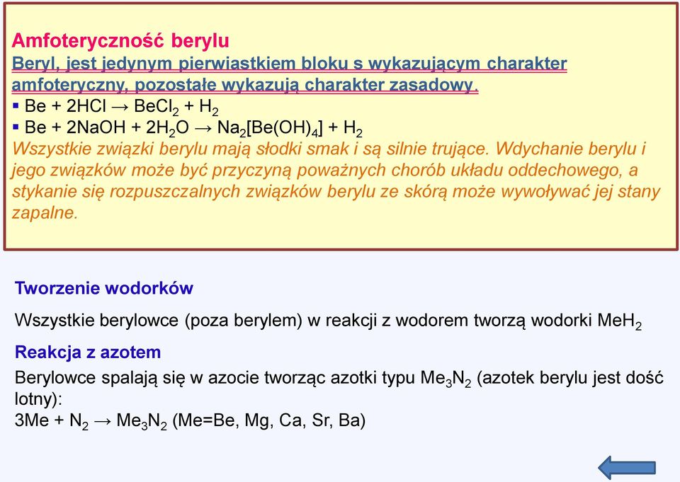 Wdychanie berylu i jego związków może być przyczyną poważnych chorób układu oddechowego, a stykanie się rozpuszczalnych związków berylu ze skórą może wywoływać jej stany