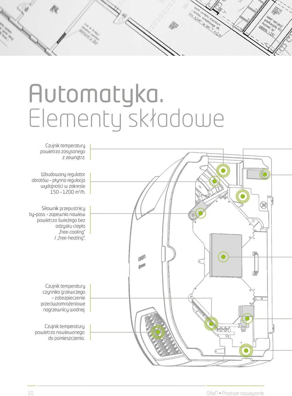 Siłownik przepustnicy by pass zapewnia nawiew powietrza świeżego bez odzysku ciepła free-cooling / free-heating.