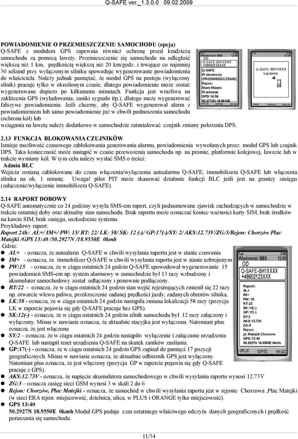 i trwające co najmniej Q-SAFE 30 sekund przy wyłączonym silniku spowoduje wygenerowanie powiadomienia W zbudzony do właściciela.