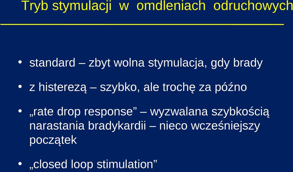 za późno rate drop response wyzwalana szybkością narastania