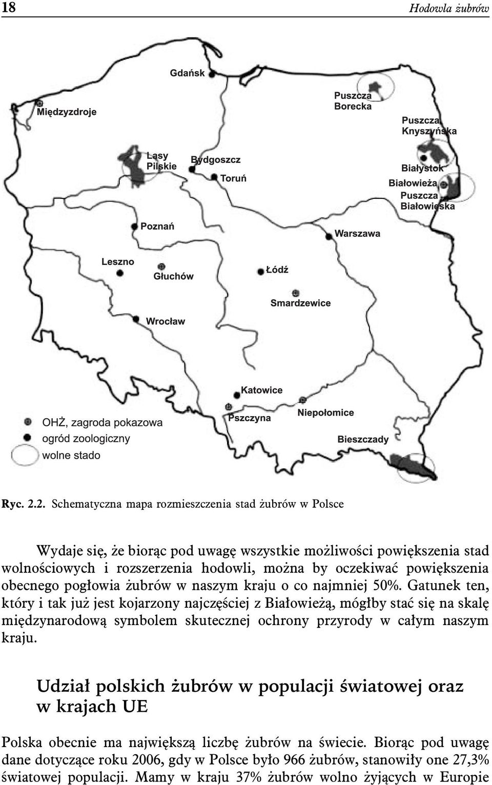 oczekiwać powiększenia obecnego pogłowia żubrów w naszym kraju o co najmniej 50%.