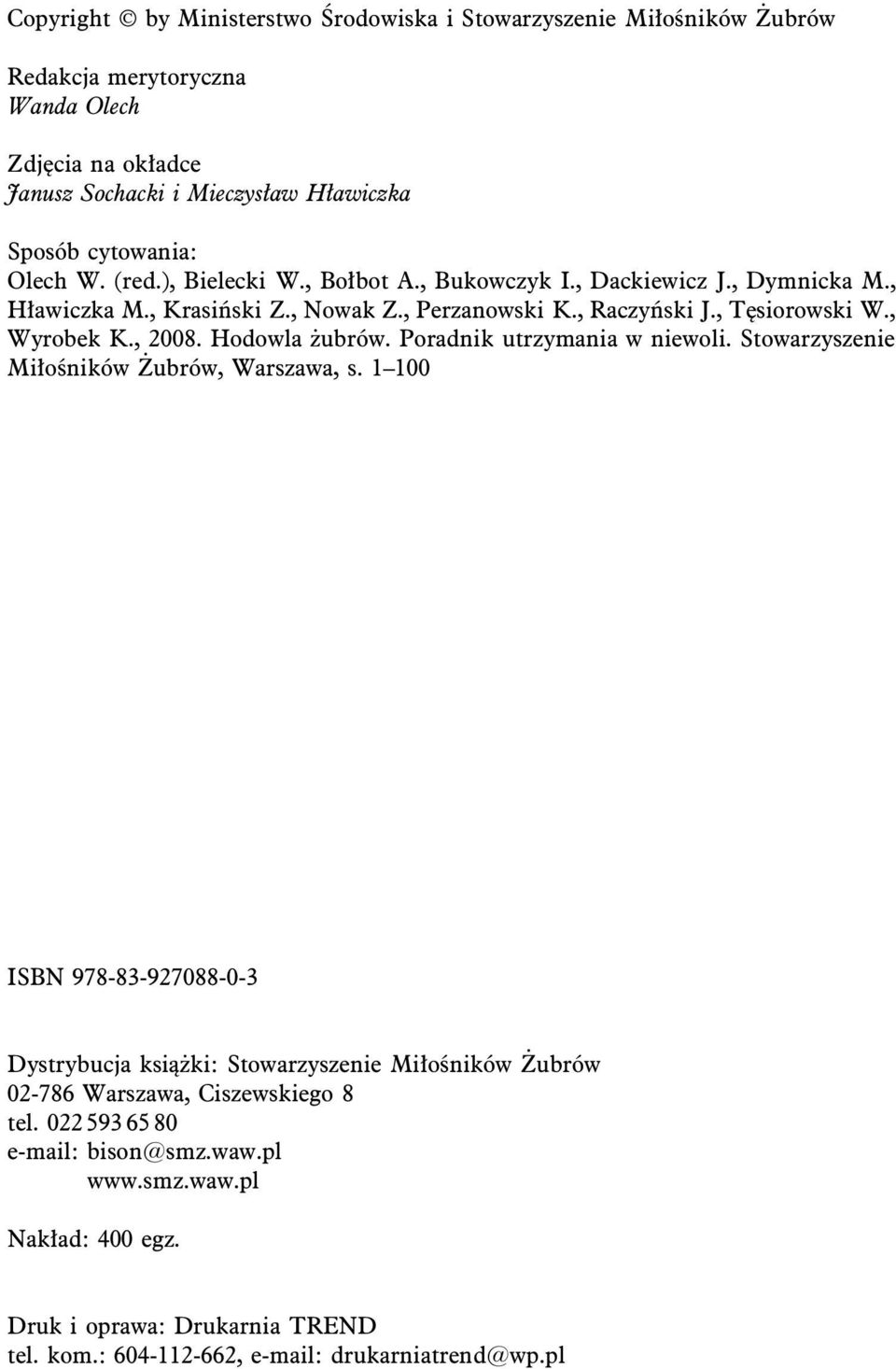 Hodowla żubrów. Poradnik utrzymania w niewoli. Stowarzyszenie Miłośników Żubrów, Warszawa, s.