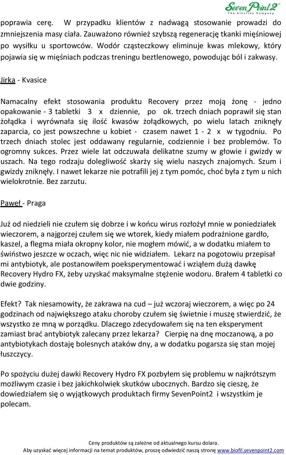 Jirka - Kvasice Namacalny efekt stosowania produktu Recovery przez moją żonę - jedno opakowanie - 3 tabletki 3 x dziennie, po ok.