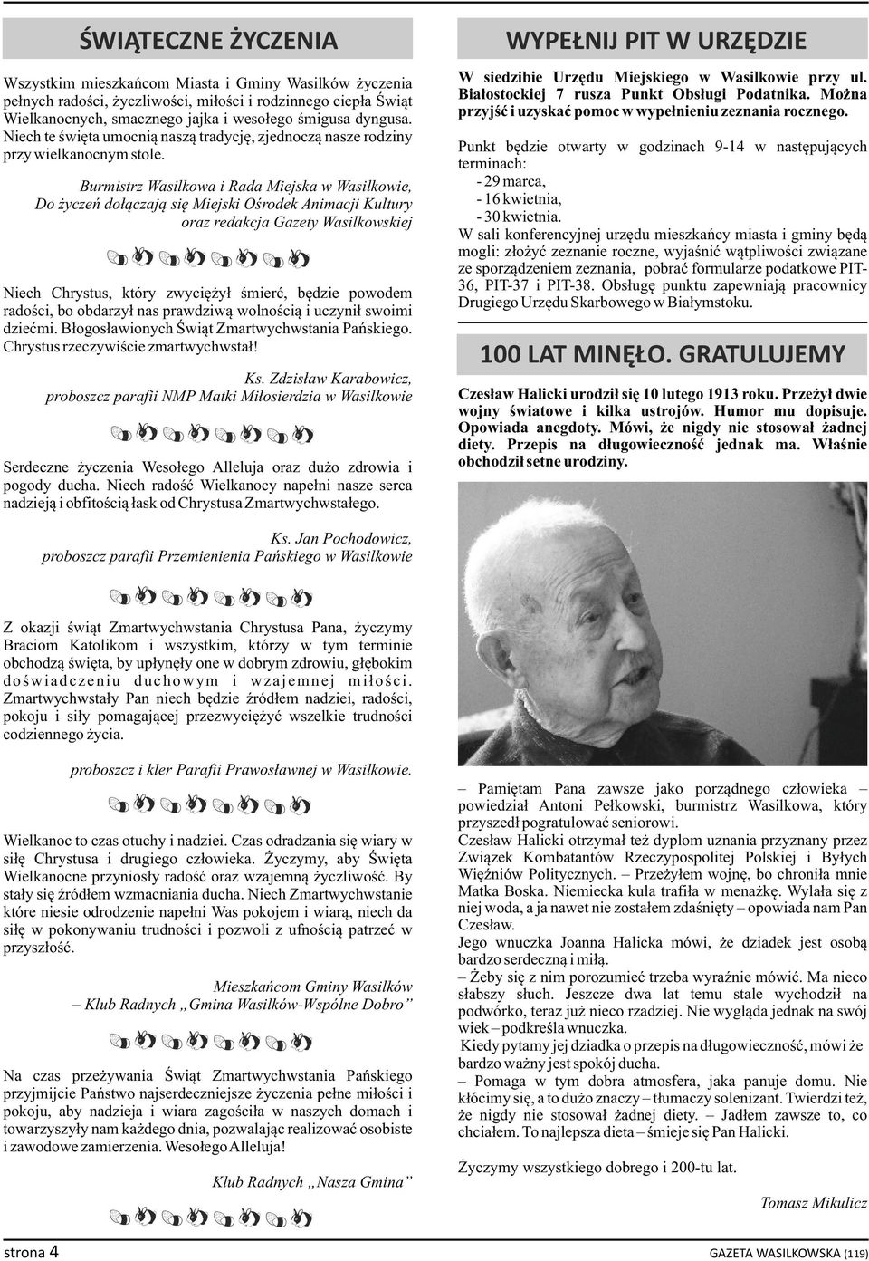 Burmistrz Wasilkowa i Rada Miejska w Wasilkowie, Do życzeń dołączają się Miejski Ośrodek Animacji Kultury oraz redakcja Gazety Wasilkowskiej Niech Chrystus, który zwyciężył śmierć, będzie powodem