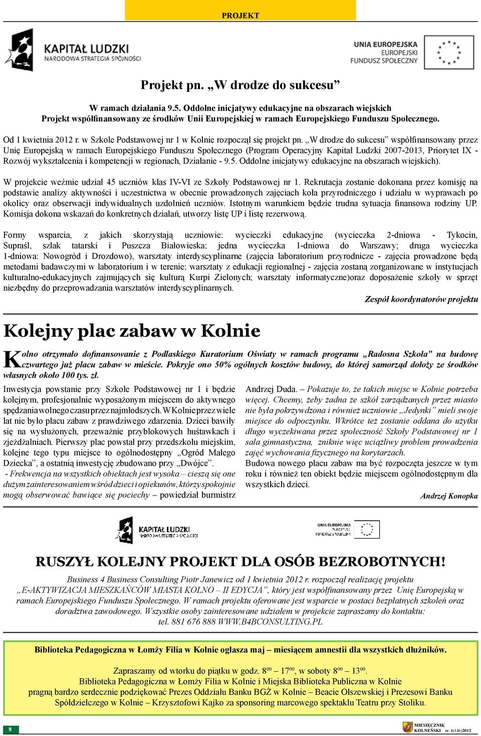 w Szkole Podstawowej nr 1 w Kolnie rozpoczął się projekt pn.