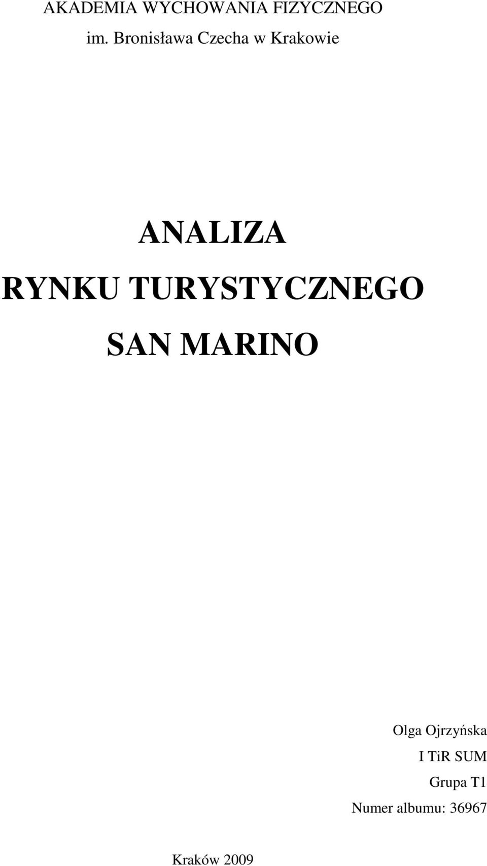 RYNKU TURYSTYCZNEGO SAN MARINO Olga