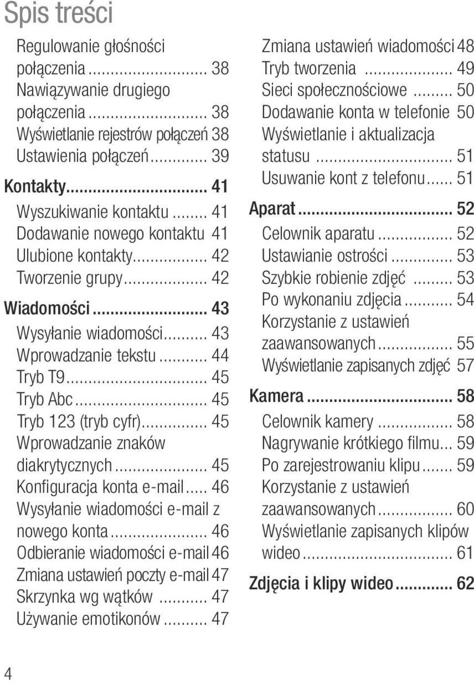 .. 45 Wprowadzanie znaków diakrytycznych... 45 Konfiguracja konta e-mail... 46 Wysyłanie wiadomości e-mail z nowego konta.