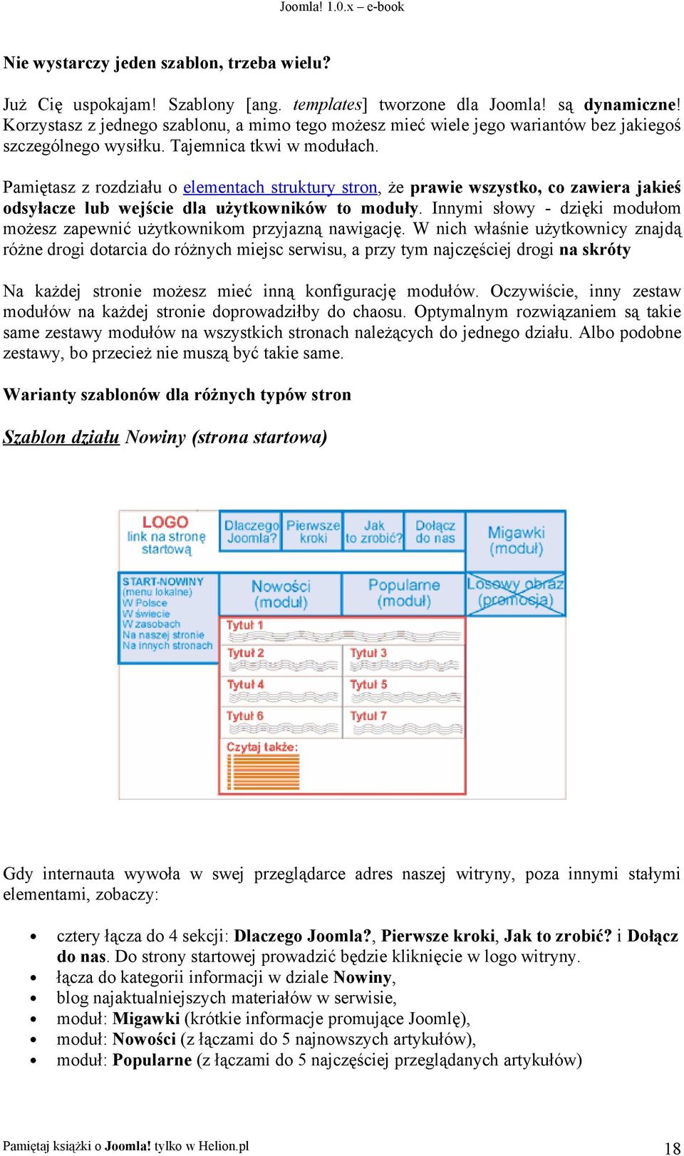 Pamiętasz z rozdziału o elementach struktury stron, że prawie wszystko, co zawiera jakieś odsyłacze lub wejście dla użytkowników to moduły.