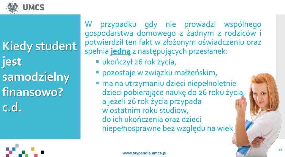 życia, pozostaje w związku małżeńskim, ma na utrzymaniu dzieci niepełnoletnie dzieci pobierające naukę do 26 roku życia,