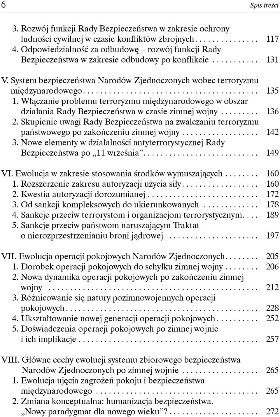 Włączanie problemu terroryzmu międzynarodowego w obszar działania Rady Bezpieczeństwa w czasie zimnej wojny... 136 2.