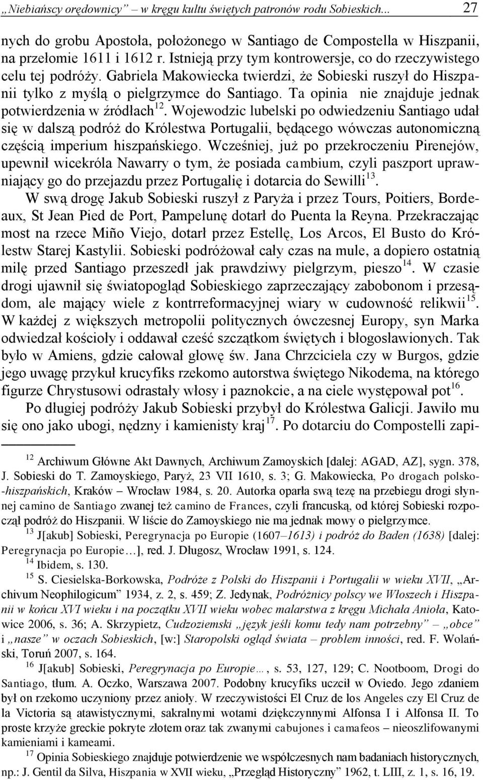 Ta opinia nie znajduje jednak potwierdzenia w źródłach 12.