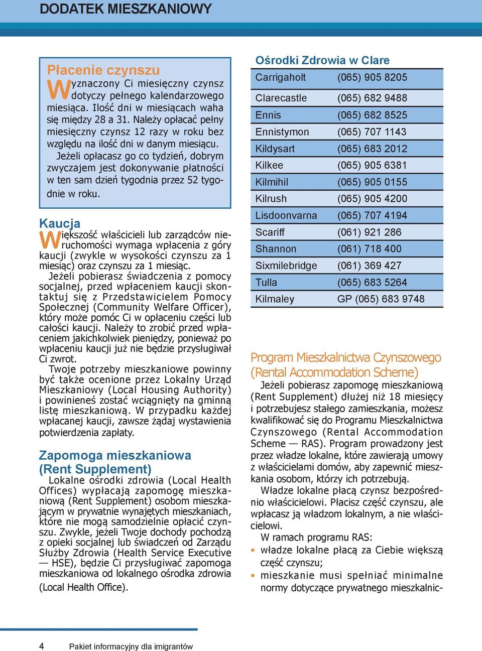 Jeżeli opłacasz go co tydzień, dobrym zwyczajem jest dokonywanie płatności w ten sam dzień tygodnia przez 52 tygodnie w roku.