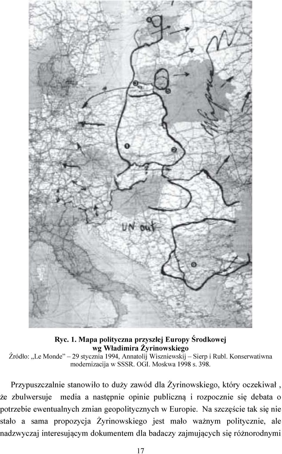 Przypuszczalnie stanowiło to duży zawód dla Żyrinowskiego, który oczekiwał, że zbulwersuje media a następnie opinie publiczną i rozpocznie się