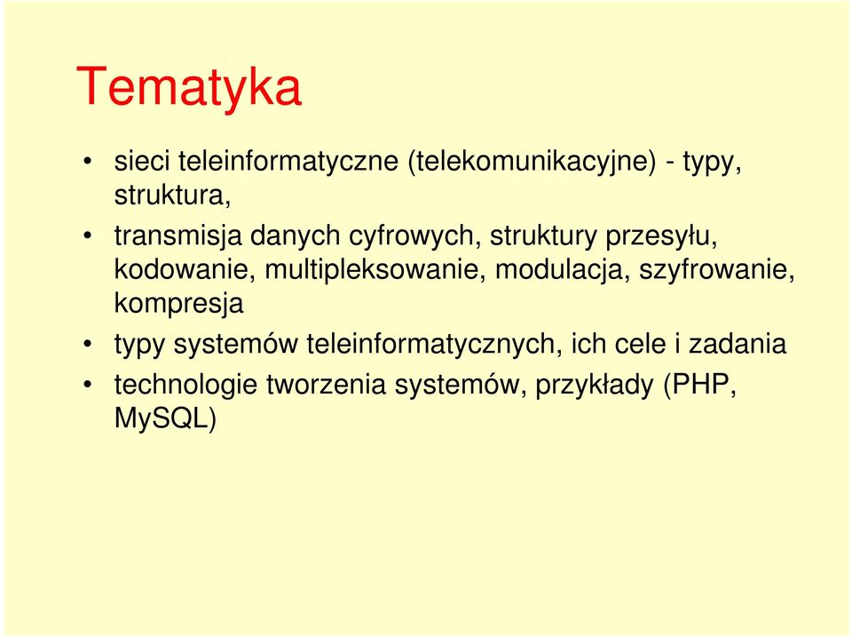 multipleksowanie, modulacja, szyfrowanie, kompresja typy systemów