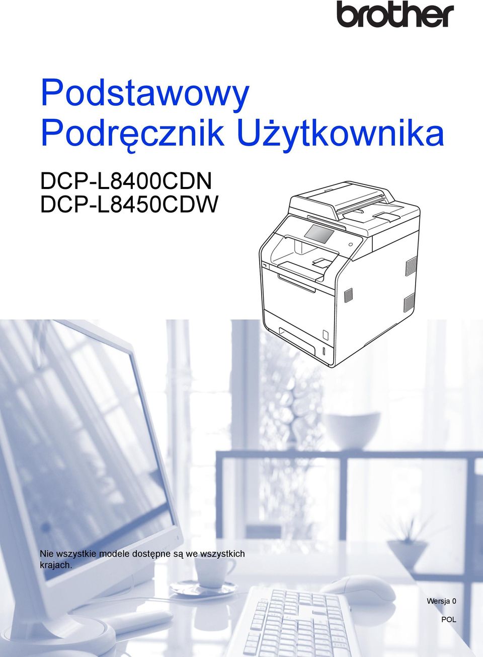 DCP-L8450CDW Nie wszystkie