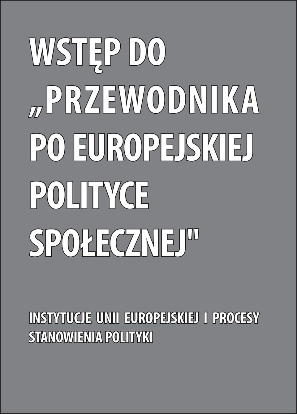 SPOŁECZNEJ" INSTYTUCJE UNII