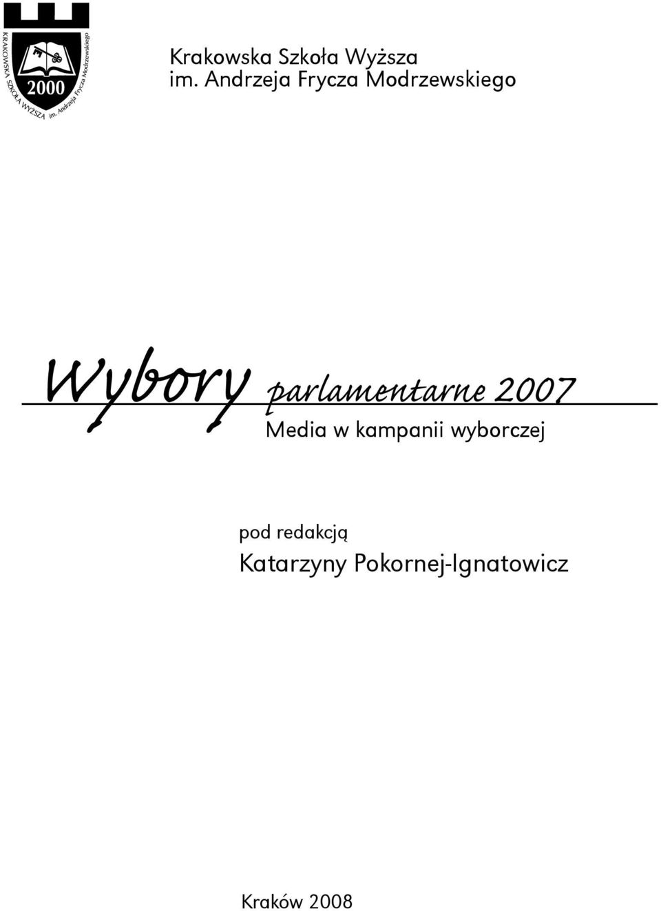 parlamentarne 2007 Media w kampanii