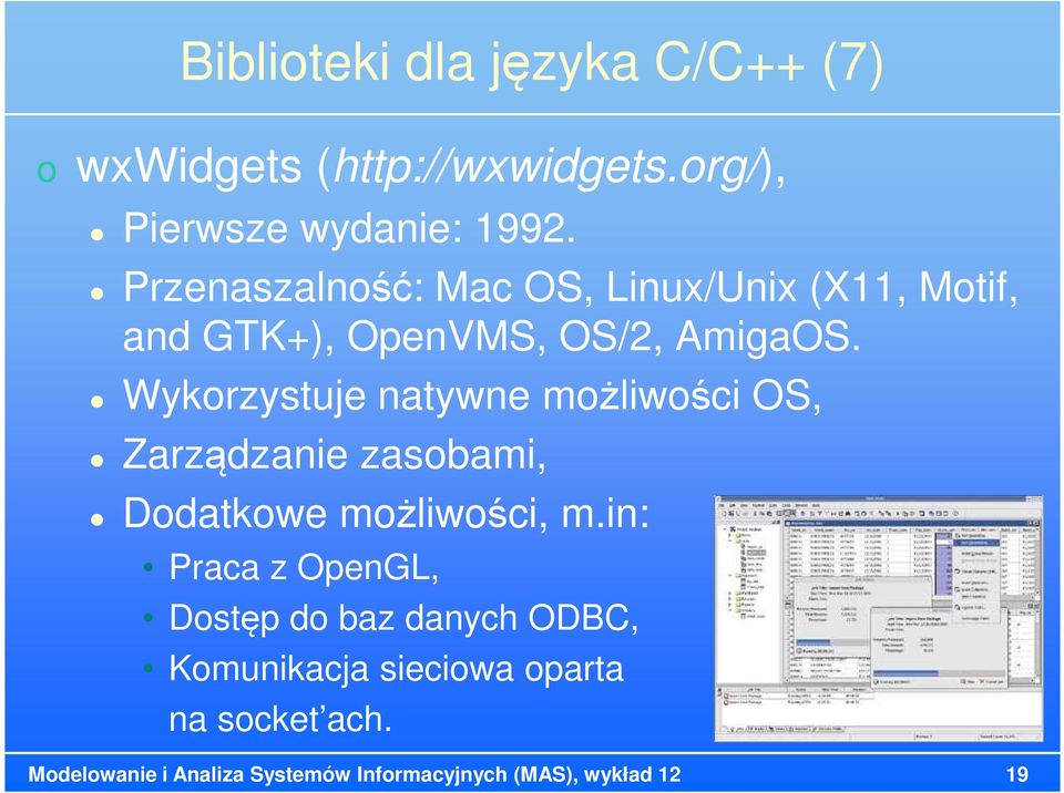 Wykorzystuje natywne możliwości OS, Zarządzanie zasobami, Dodatkowe możliwości, m.