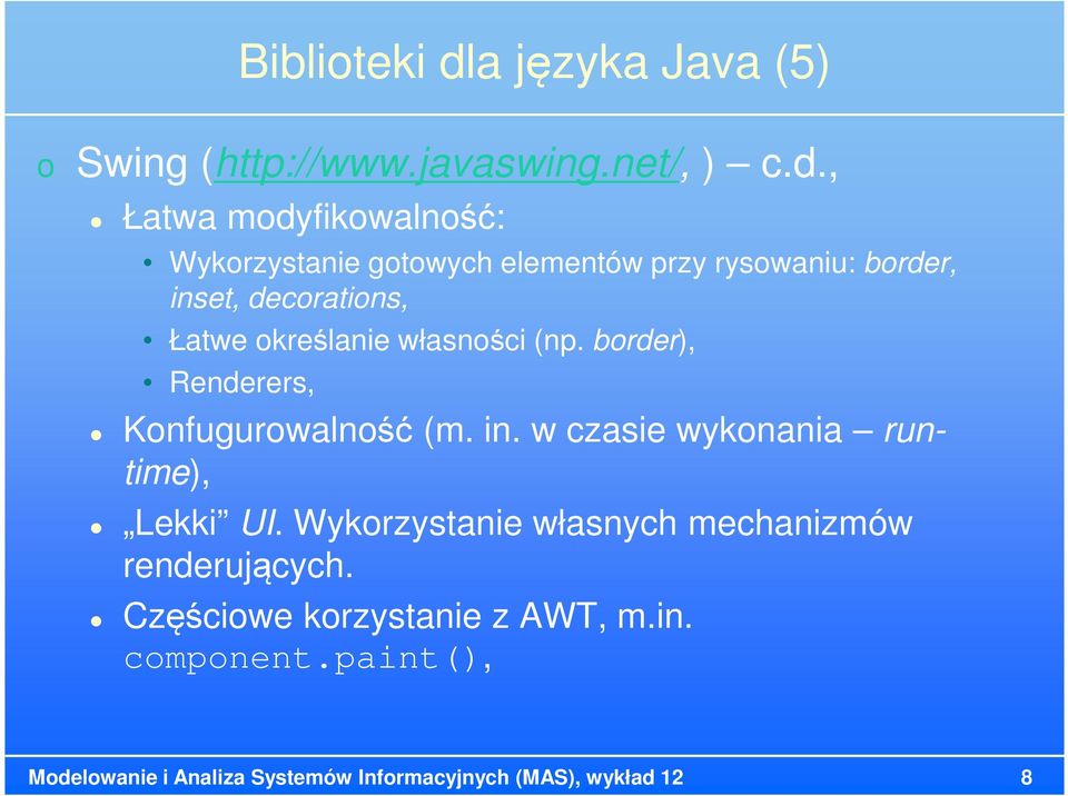 , Łatwa modyfikowalność: Wykorzystanie gotowych elementów przy rysowaniu: border, inset, decorations, Łatwe