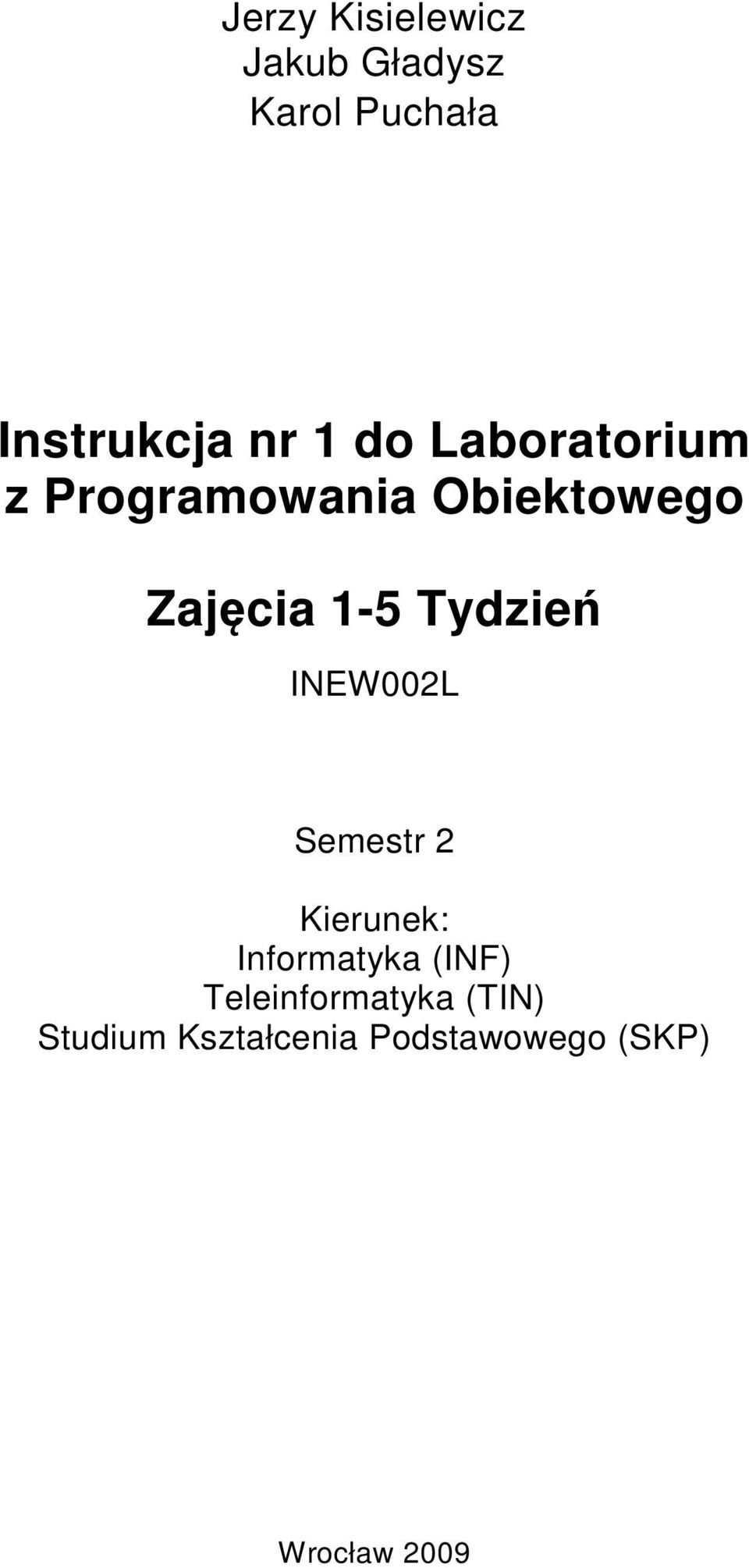 Tydzień INEW002L Semestr 2 Kierunek: Informatyka (INF)