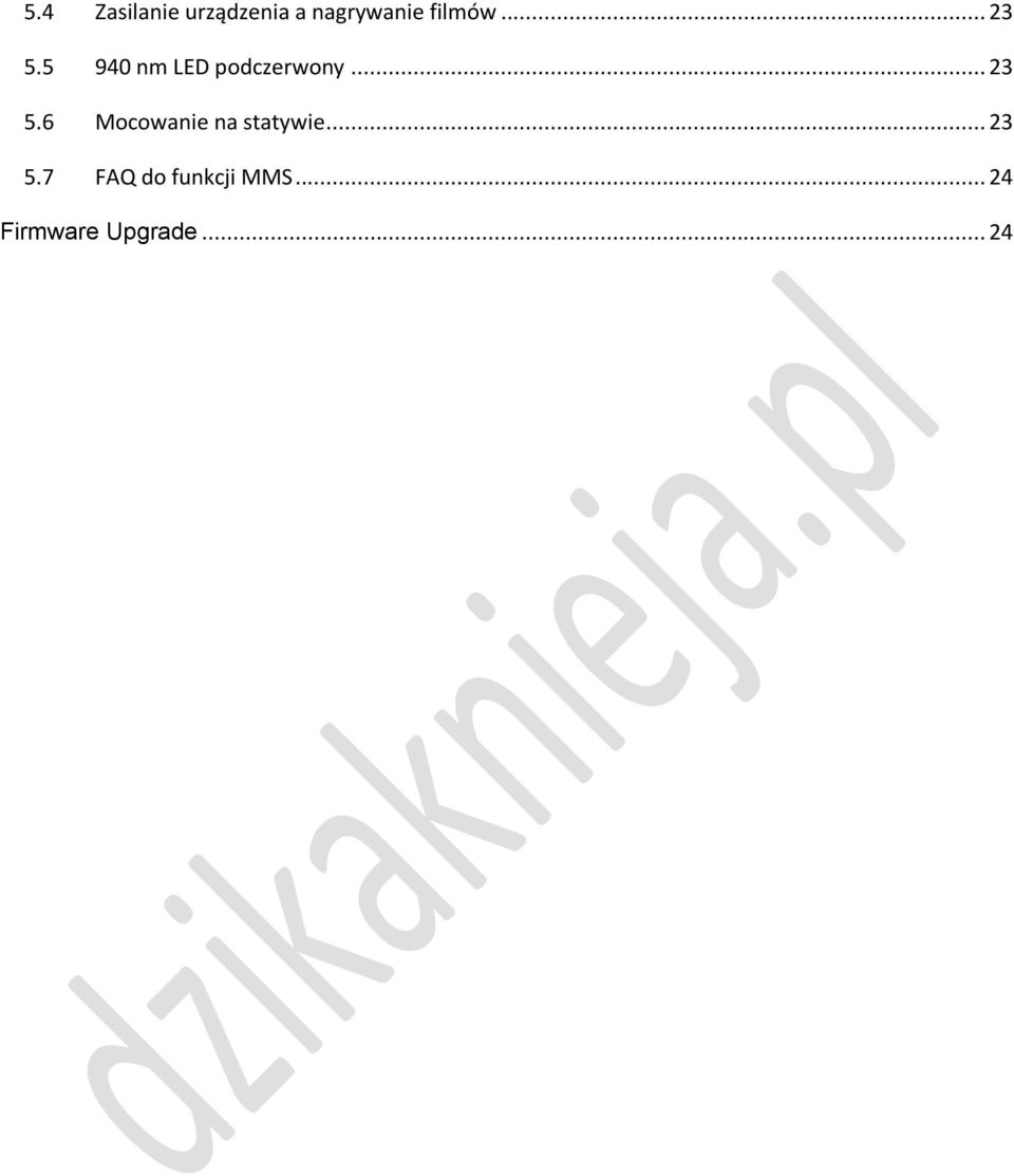 .. 23 5.6 Mocowanie na statywie... 23 5.7 FAQ do funkcji MMS.