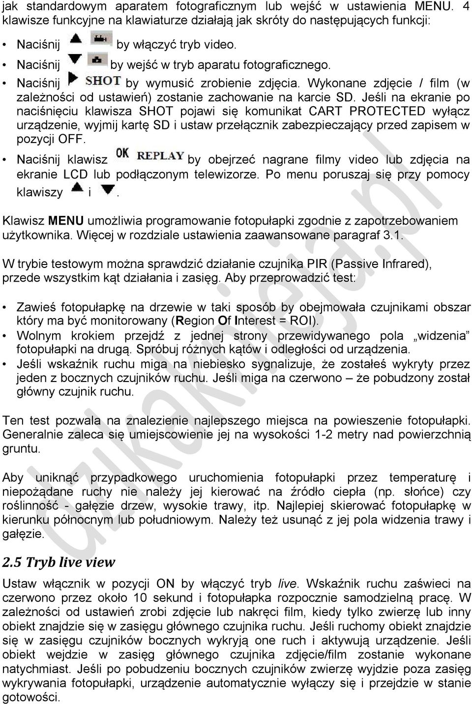 Jeśli na ekranie po naciśnięciu klawisza SHOT pojawi się komunikat CART PROTECTED wyłącz urządzenie, wyjmij kartę SD i ustaw przełącznik zabezpieczający przed zapisem w pozycji OFF.