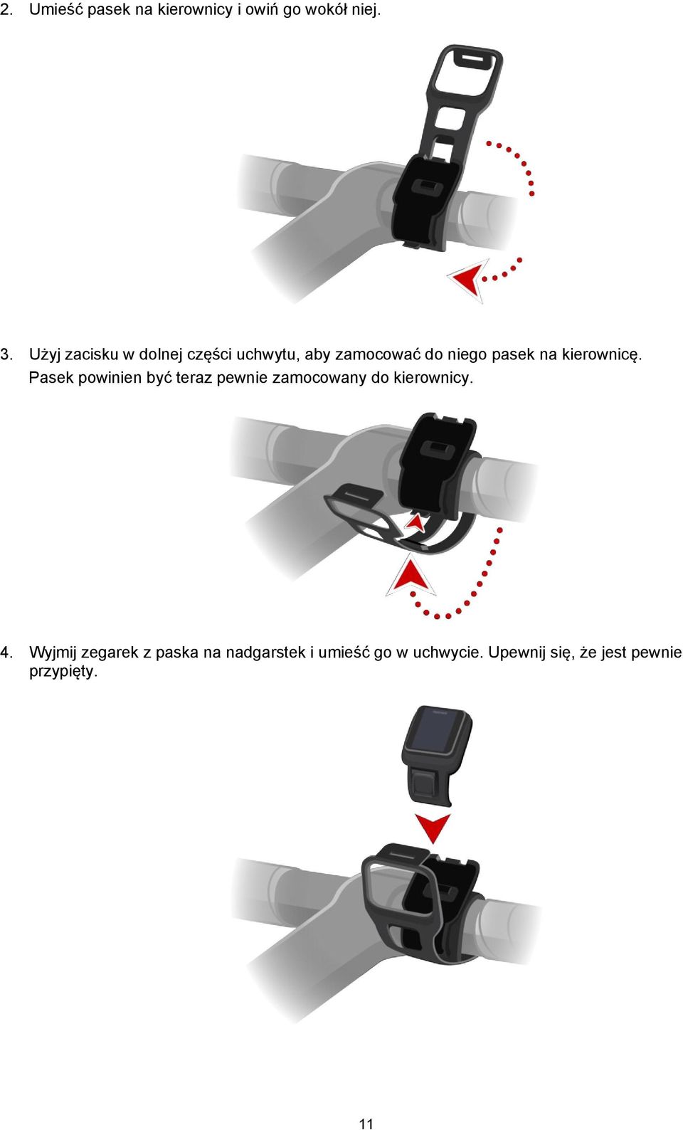 kierownicę. Pasek powinien być teraz pewnie zamocowany do kierownicy. 4.