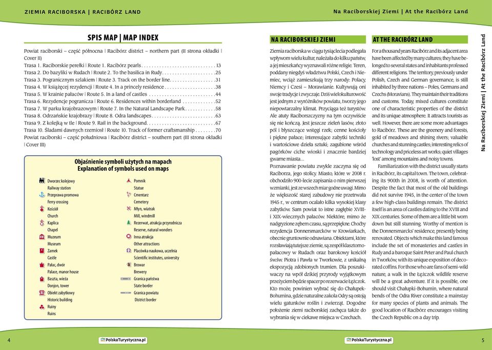strona okładki Cover II) Trasa 1. Raciborskie perełki Route 1. Racibórz pearls....13 Trasa. Do bazyliki w Rudach Route. To the basilica in Rudy....5 Trasa 3. Pogranicznym szlakiem Route 3.