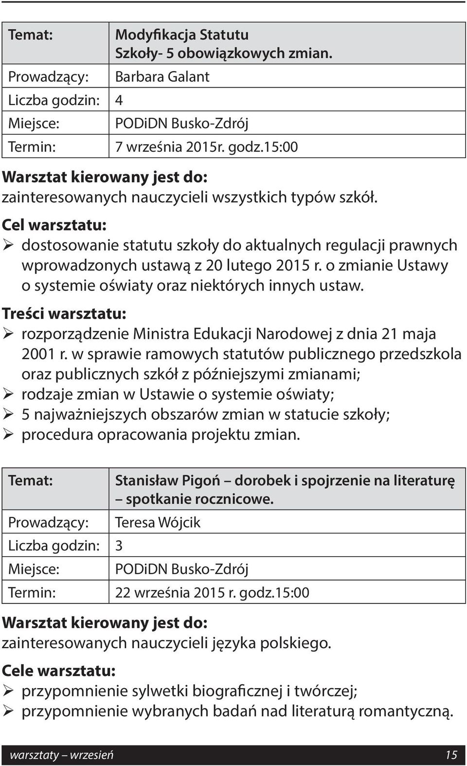 o zmianie Ustawy o systemie oświaty oraz niektórych innych ustaw. rozporządzenie Ministra Edukacji Narodowej z dnia 21 maja 2001 r.