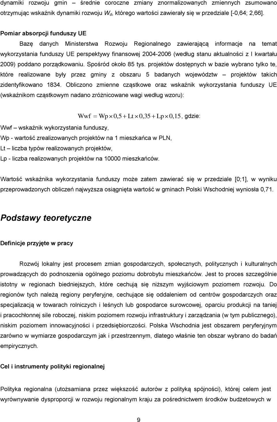 kwartału 2009) poddano porządkowaniu. Spośród około 85 tys.