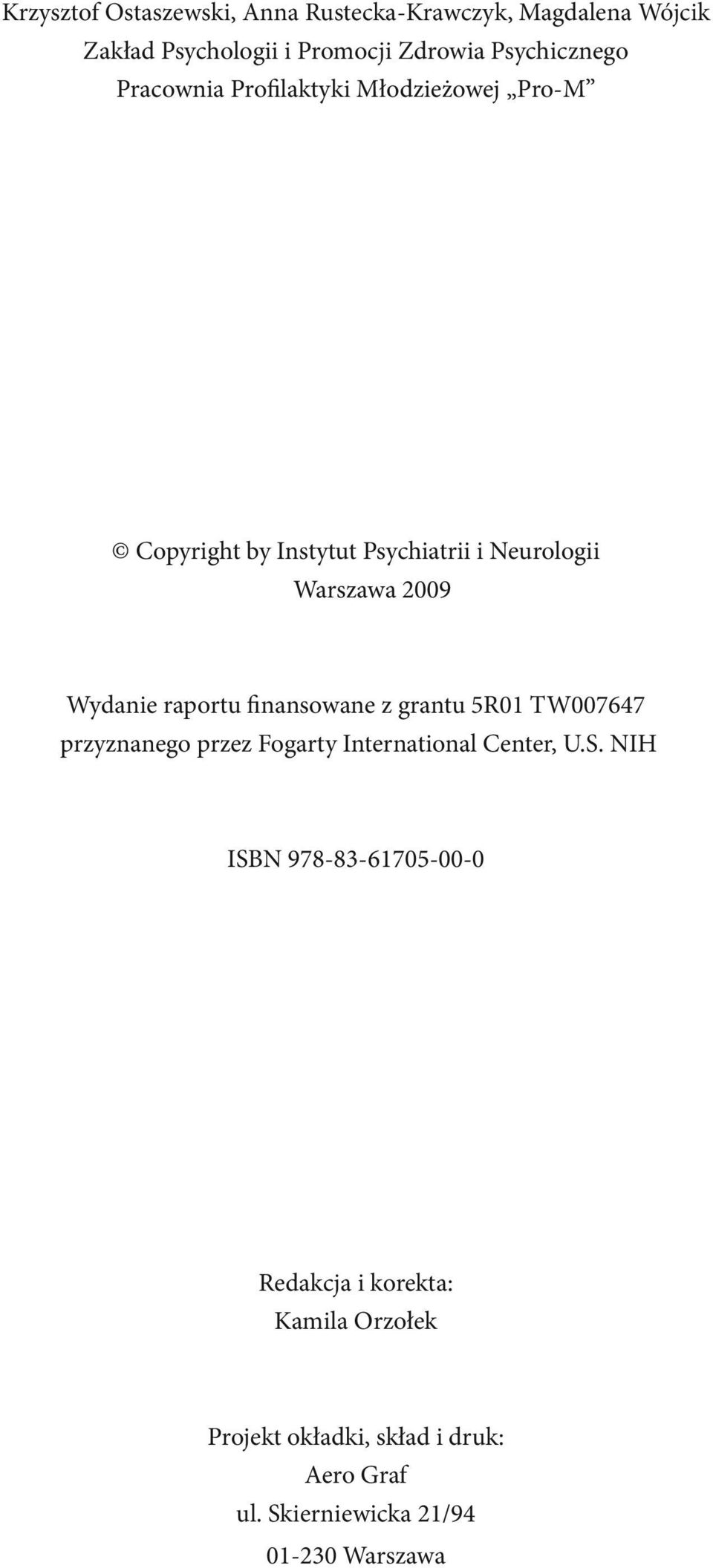 Wydanie raportu finansowane z grantu 5R1 TW7647 przyznanego przez Fogarty International Center, U.S.