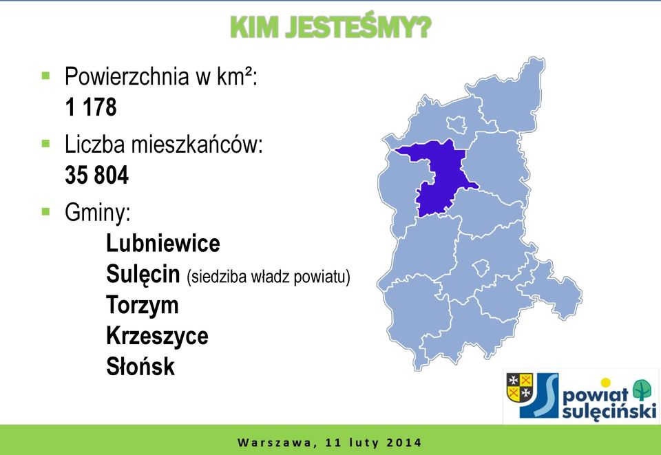 Gminy: Lubniewice Sulęcin (siedziba