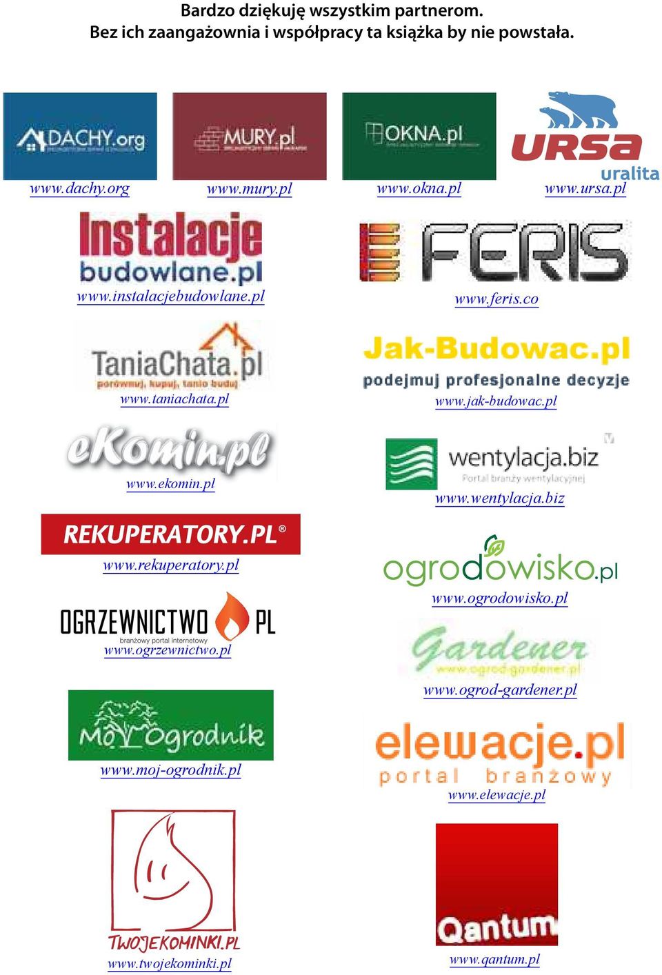 pl www.jak-budowac.pl www.ekomin.pl www.wentylacja.biz www.rekuperatory.pl www.ogrodowisko.pl www.ogrzewnictwo.