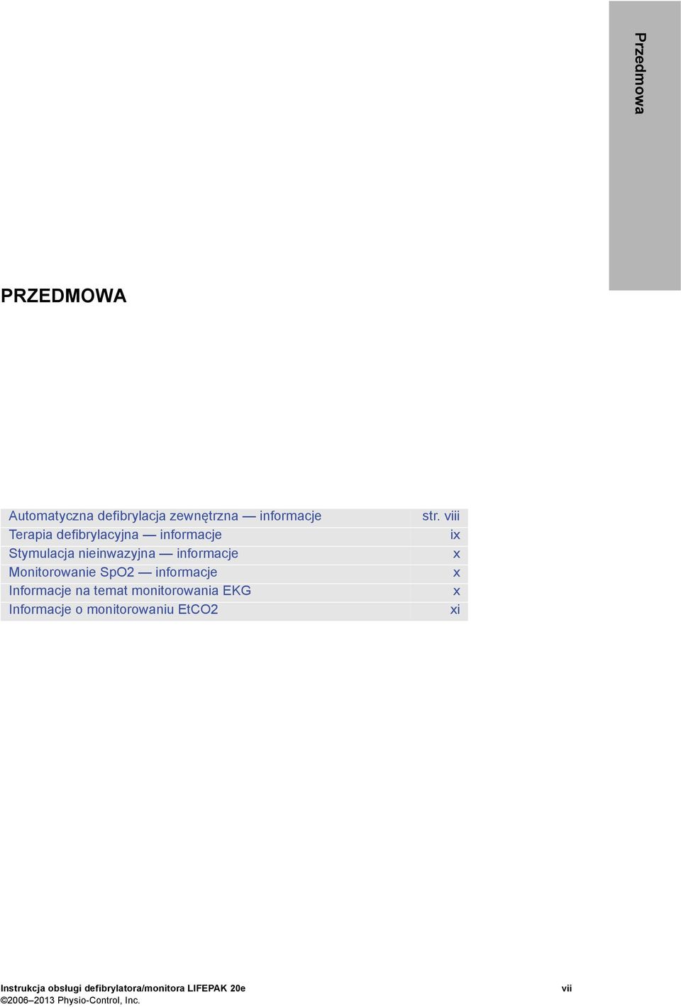 informacje Informacje na temat monitorowania EKG Informacje o monitorowaniu EtCO2 str.