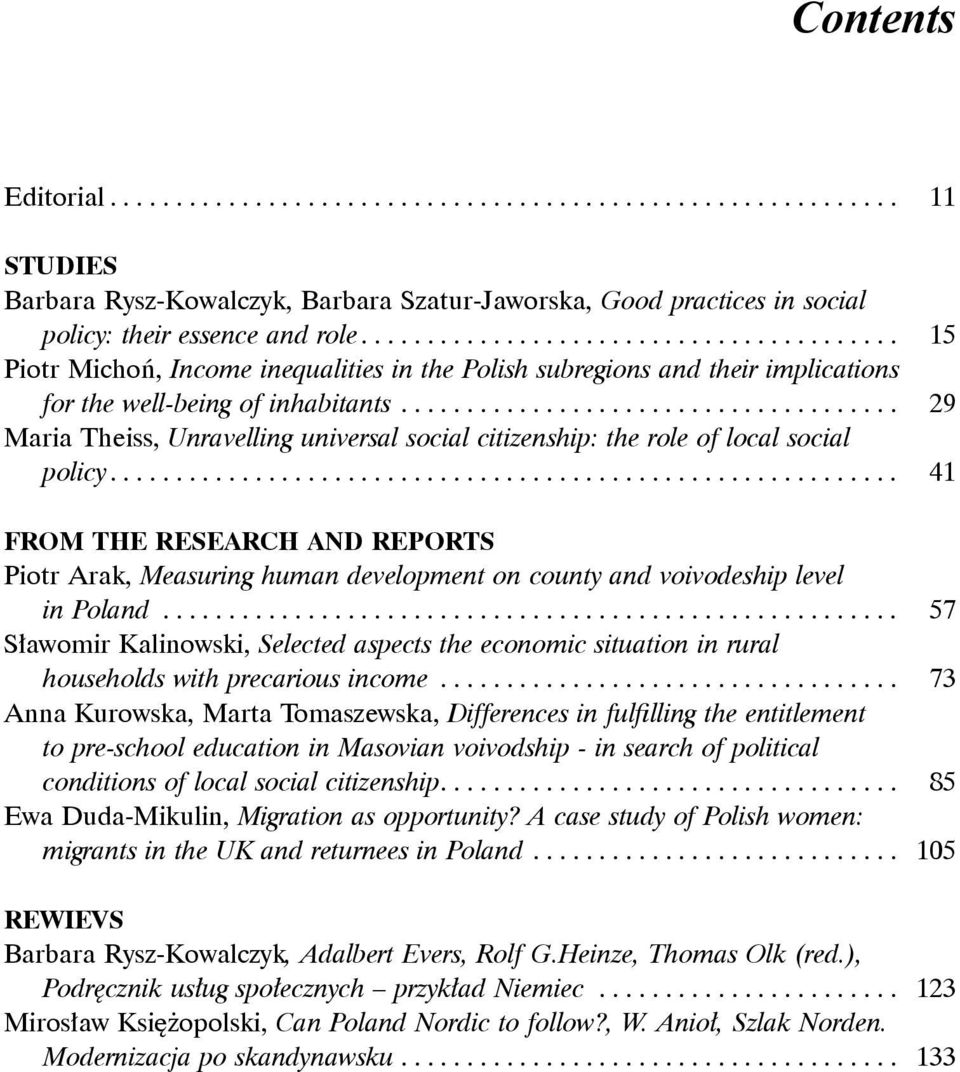 ..................................... 29 Maria Theiss, Unravelling universal social citizenship: the role of local social policy.