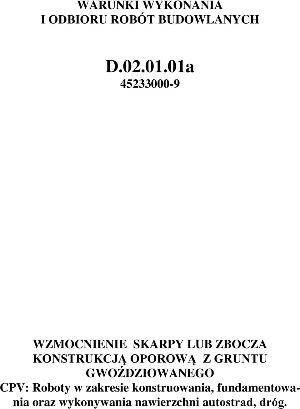 GRUNTU GWOŹDZIOWANEGO CPV: Roboty w zakresie