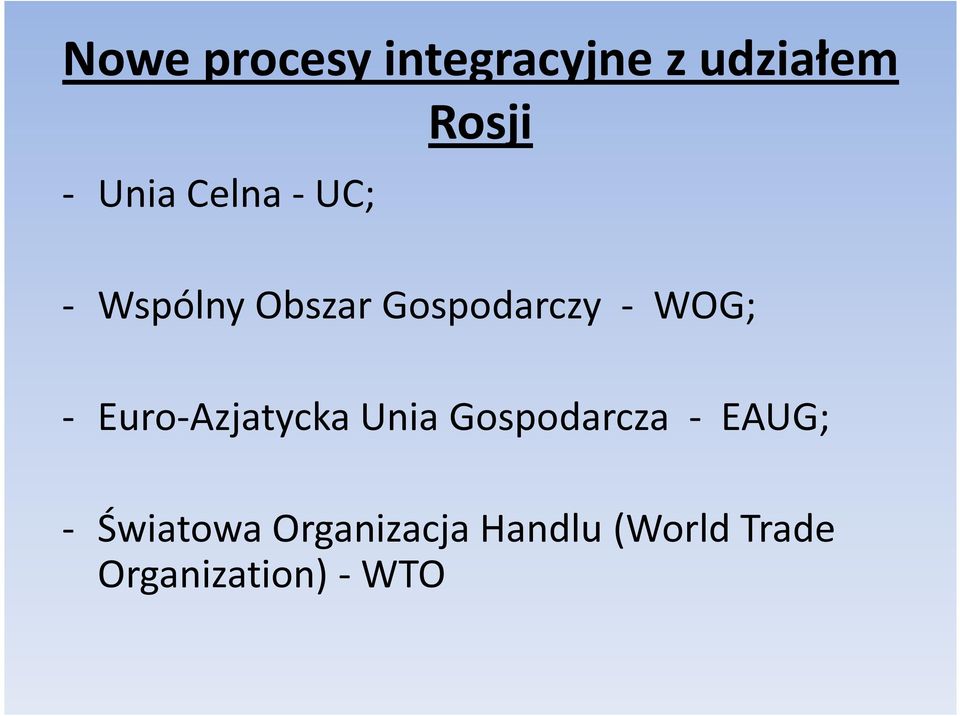 Euro-Azjatycka Unia Gospodarcza - EAUG; - Światowa