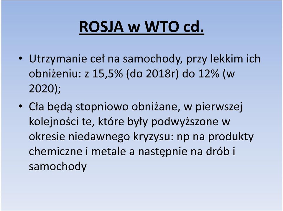 12% (w 2020); Cła będą stopniowo obniżane, w pierwszej Cła będą stopniowo