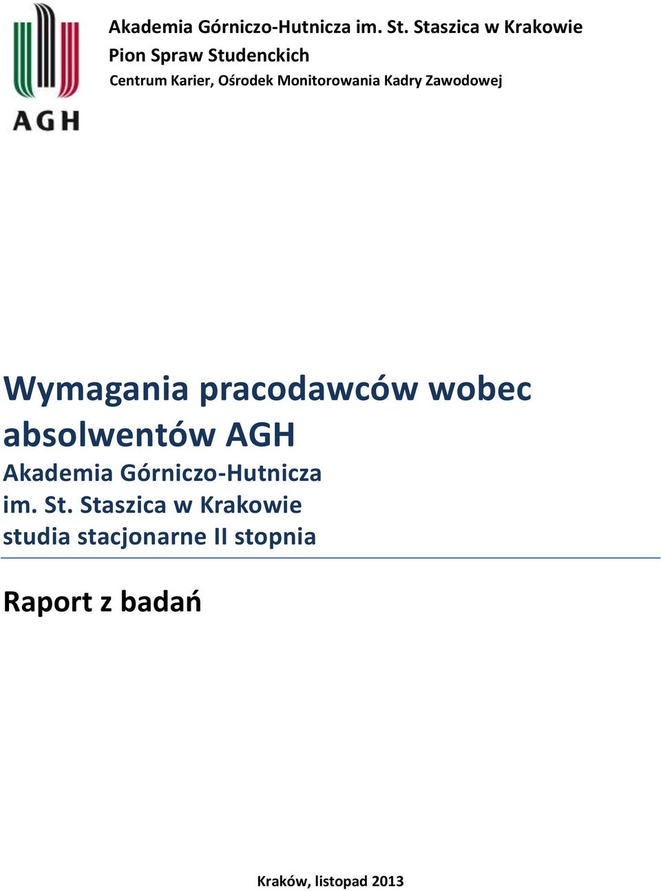 Monitorowania Kadry Zawodowej Wymagania pracodawców wobec absolwentów AGH 